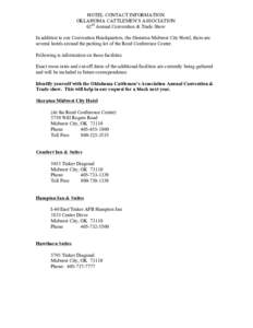 HOTEL CONTACT INFORMATION OKLAHOMA CATTLEMEN’S ASSOCIATION 62nd Annual Convention & Trade Show In addition to our Convention Headquarters, the Sheraton Midwest City Hotel, there are several hotels around the parking lo