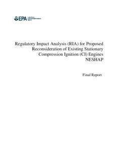 Regulatory Impact Analysis (RIA) for Proposed Reconsideration of Existing Stationary Compression Ignition (CI) Engines NESHAP  Final Report