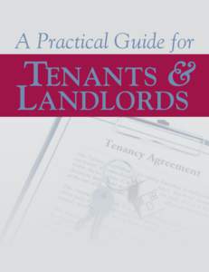 A Practical Guide for  Tenants & Landlords  Dear Friend: