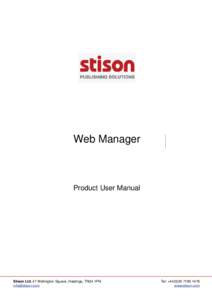 Web Manager  Product User Manual Stison Ltd. 47 Wellington Square, Hastings, TN34 1PN 