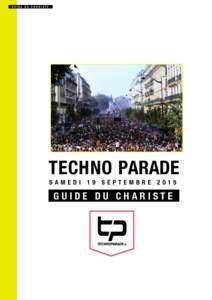 GUIDE DU CHARISTE .  TECHNO PARADE SAMEDI 19 SEPTEMBREGUIDE DU CHARISTE.