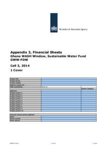 Appendix 3, Financial Sheets Ghana WASH Window, Sustainable Water Fund GWW-FDW Call 3, [removed]Cover Project title