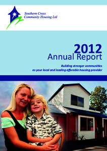 2012 Annual Report Building stronger communities as your local and leading afforable housing provider  1