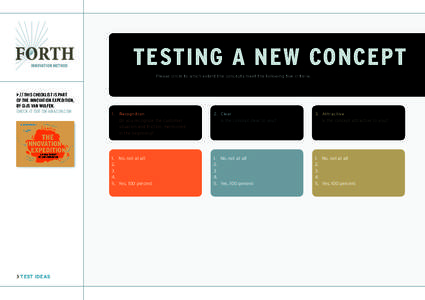 TESTING A NEW CONCEPT Please circle to which extent the concepts meet the following five criteria. > // THIS CHECKLIST IS PART OF THE INNOVATION EXPEDITION, BY GIJS VAN WULFEN.