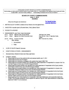 HIGHLANDS COUNTY BOARD OF COUNTY COMMISSIONERS Board meetings are held on the first and third Tuesdays of each month at 9:00 a.m., in the boardroom of the Highlands County Government Center, located at 600 S. Commerce Av