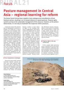 Focus  Pasture management in Central Asia – regional learning for reform The former Soviet Central Asian republics have undergone de-intensification of their livestock sectors, resulting in an increased reliance on nat