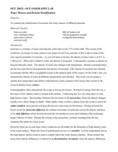 OCE 2001L: OCEANOGRAPHY LAB Water Masses and Density Stratification Objective: To examine the stratification of seawater into water masses of different densities. Materials Needed: brine no color