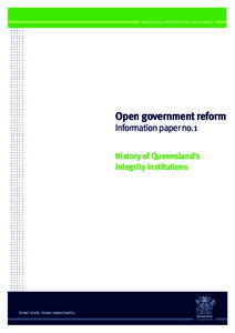 Department of the Premier and Cabinet  Open government reform Information paper no.1  History of Queensland’s