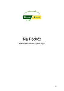 Na PodróŜ Pakiet ubezpieczeń turystycznych 1/34  Kontakt z nami ................................................................................................................................... 4