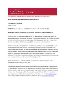 NEWS FROM THE NEW HAMPSHIRE HISTORICAL SOCIETY  FOR IMMEDIATE RELEASE August 21, 2009  CONTACT: Stephanie Skenyon at[removed]or Renée LaBonté at[removed]