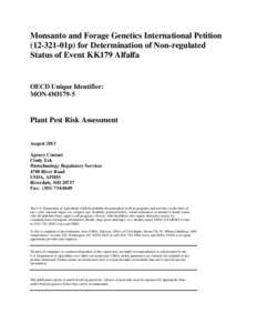 Monsanto and Forage Genetics International Petition01p) for Determination of Non-regulated Status of Event KK179 Alfalfa OECD Unique Identifier: MON-ØØ179-5