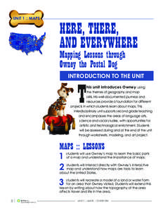 UNIT 1 :: MAPS  HERE, THERE, AND EVERYWHERE Mapping Lessons through Owney the Postal Dog