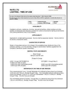 RATE LTU LIGHTING - TIME-OF-USE By order of the Alabama Public Service Commission dated December 7, 1998 in Docket # [removed]The kWh charges shown reflect adjustment pursuant to Rates RSE and CNP for application to monthl