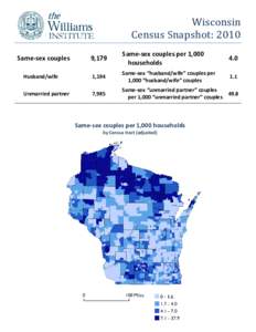 Wisconsin Census Snapshot: 2010 9,179 Same-sex couples per 1,000 households