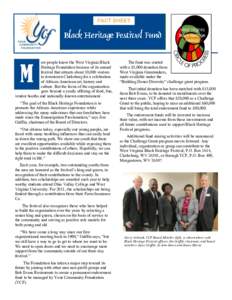 FACT SHEET  M ost people know the West Virginia Black Heritage Foundation because of its annual
