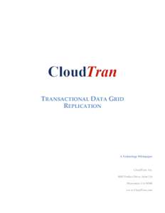 TRANSACTIONAL DATA GRID REPLICATION A Technology Whitepaper  CloudTran, Inc.