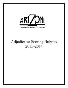 Adjudicator Scoring Rubrics[removed] DIRECTING The Director serves as a visionary for the production, usually collaborating with designers, technicians, and performers to achieve a sense of artistic unity. After doing 