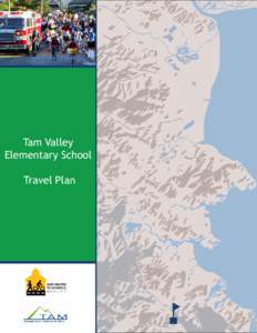 Tam Valley Elementary School Travel Plan TAMALPAIS ELEMENTARY SCHOOL TRAVEL PLAN