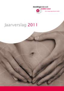 Jaarverslag 2010 Jaarverslag 2011 Colofon Coördinatie en eindredactie: Renée Smal,  Vormgeving en opmaak: OPHIS/New Impulse