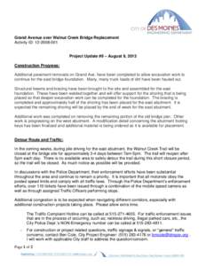 Grand Avenue over Walnut Creek Bridge Replacement Activity ID: [removed]Project Update #9 – August 9, 2013 Construction Progress: Additional pavement removals on Grand Ave. have been completed to allow excavation wo