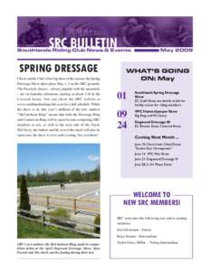 Southlands Riding Club News & Events  SPRING DRESSAGE Check out the Club’s first big show of the season: the Spring Dressage Show takes place May 1-3 on the SRC grounds. The Freestyle classes – always popular with th