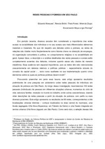 REDES PESSOAIS E POBREZA EM SÃO PAULO  Eduardo Marques1, Renata Bichir, Thais Pavez, Miranda Zoppi, Encarnación Moya e Igor Pantoja2  Introdução