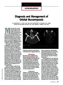 Ophthalmic Pearls OCULOPLASTICS Diagnosis and Management of Orbital Mucormycosis by courtney y. kauh, md, ms, and christine c. nelson, md, facs