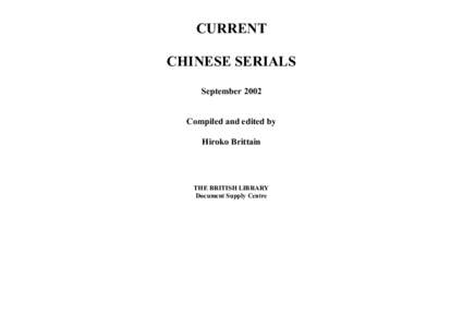 CURRENT CHINESE SERIALS September 2002 Compiled and edited by Hiroko Brittain