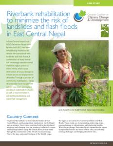 Case study  Riverbank rehabilitation to minimize the risk of in East Central Nepal In East Central Nepal, local