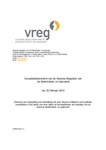 Vlaamse Regulator van de Elektriciteits- en Gasmarkt  Publiekrechtelijk vormgegeven extern verzelfstandigd agentschap Graaf de Ferrarisgebouw | Koning Albert II-laan 20 bus 19 | B-1000 Brussel Gratis telefoon 1700 | Fax 