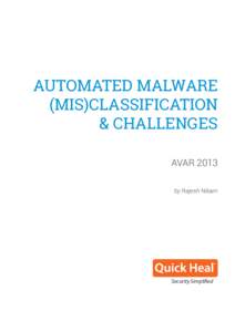 AUTOMATED MALWARE (MIS)CLASSIFICATION & CHALLENGES AVAR 2013 by Rajesh Nikam