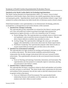 Summary of North Carolina Superintendent Evaluation Process Standards on the North Carolina Rubric for Evaluating Superintendents: The North Carolina Standards for Superintendents reflect a 21st century vision of school 