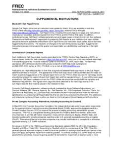 FFIEC Federal Financial Institutions Examination Council Arlington, VA[removed]CALL REPORT DATE: March 31, 2014 FIRST 2014 CALL, NUMBER 267