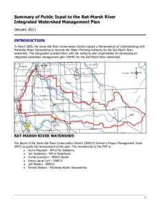 Summary of Public Input to the Rat-Marsh River Integrated Watershed Management Plan January 2011 INTRODUCTION: In March 2009, the Seine-Rat River Conservation District signed a Memorandum of Understanding with Manitoba W