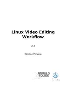 Linux Video Editing Workflow v1.0 Caroline Pimenta