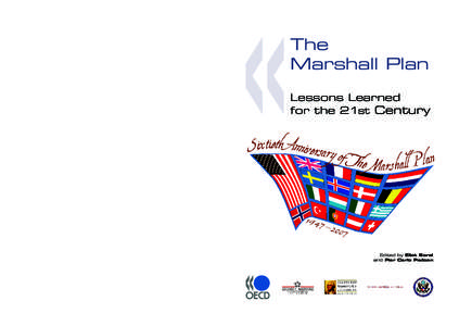 The Marshall Plan The Marshall Plan Lessons Learned for the 21st Century There are not many of us left who served through the Marshall Plan from its beginning, and fewer still
