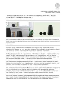 Press Release, [Copenhagen, August 21st] B&O PLAY by BANG & OLUFSEN INTRODUCING BEOPLAY S8 – A POWERFUL SPEAKER THAT WILL BOOST YOUR MUSIC STREAMING EXPERIENCE