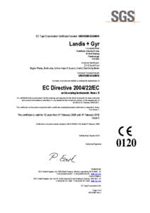 EC Type Examination Certificate Number: UK[removed]SGS0014  Landis + Gyr 1 Lysander Drive Northfields Industrial Estate Market Deeping