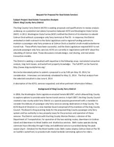 Request for Proposal for Real Estate Services  Subject Project: Real Estate Transaction Analysis  Client: King County Ferry District    The King County Ferry District (KCFD) is seeking proposal