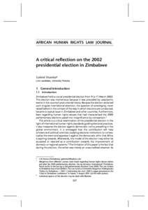 AFRICAN HUMAN RIGHTS LAW JOURNAL  A critical reflection on the 2002 presidential election in Zimbabwe Gabriel Shumba* LLM candidate, University Pretoria