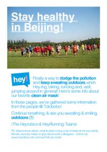 Stay healthy in Beijing! hey!  Finally a way to dodge the pollution