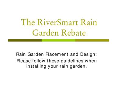 Water conservation / Sustainable gardening / Environmental soil science / Landscape architecture / Rain garden / Bioretention / Garden / Retaining wall / Surface runoff / Environment / Earth / Water pollution