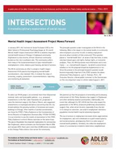 A publication of the Adler School Institute on Social Exclusion and the Institute on Public Safety and Social Justice /  Fall 2011 Intersections A transdisciplinary exploration of social issues