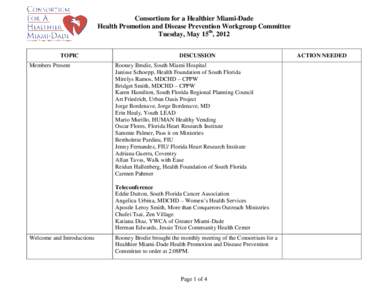 Consortium for a Healthier Miami-Dade Health Promotion and Disease Prevention Workgroup Committee Tuesday, May 15th, 2012 TOPIC Members Present