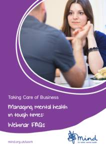 Taking Care of Business  Managing mental health in tough times:  Webinar FAQs