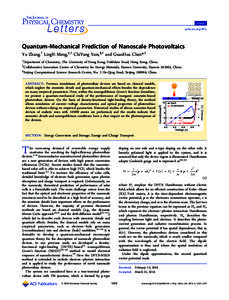 Letter pubs.acs.org/JPCL Quantum-Mechanical Prediction of Nanoscale Photovoltaics Yu Zhang,† LingYi Meng,‡,† ChiYung Yam,§,† and GuanHua Chen*,† †