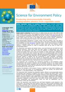 Producing environmentally friendly biodegradable plastics from vegetable waste 4 December 2014 Issue 396 Subscribe to free