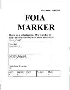 Case Number: [removed]F  FOIA MARKER This is not a textual record. This is used as an administrative marker by the Clinton Presidential