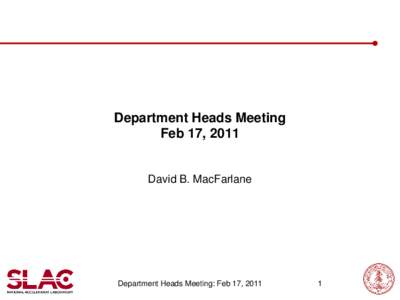 Department Heads Meeting Feb 17, 2011 David B. MacFarlane  Department Heads Meeting: Feb 17, 2011