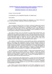 Aprueban prohibición de la discriminación en todos sus ámbitos y formas en la jurisdicción del Gobierno Regional de Lambayeque ORDENANZA REGIONAL Nº [removed]GR.LAMB.-CR Chiclayo, 19 de enero de 2009 LA PRESIDENTA (